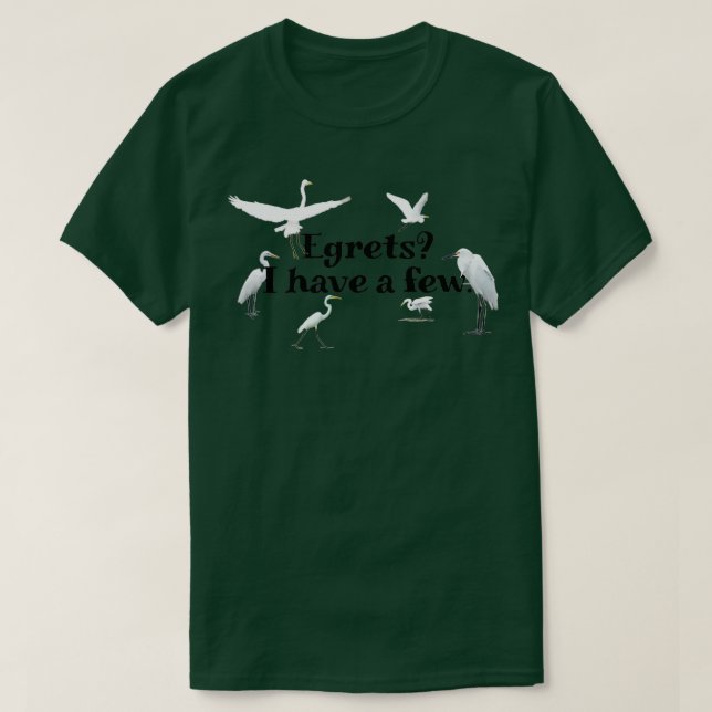Egrets jag har några t shirt (Design framsida)