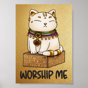 Egyptian Cat Gud Bastet Worship Me Poster