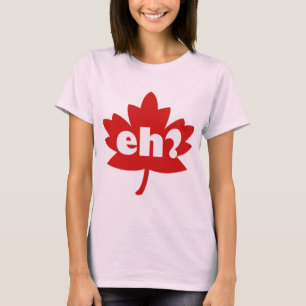 Eh? Funny Tee