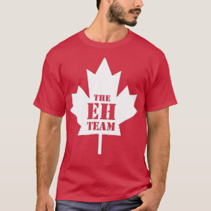 Eh Team Funny Sarcastic Canada T Shirt