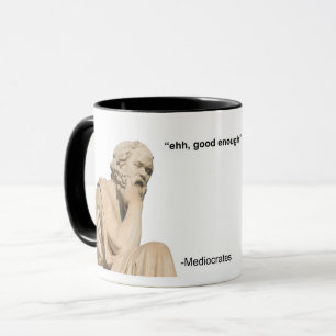 EHH, BRA TILLRÄCKLIGT - MEDIOCRATER MUGG