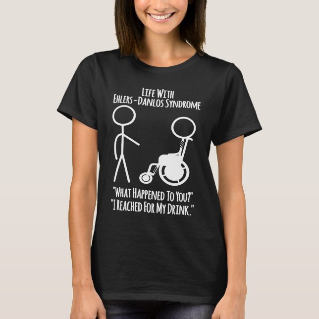 Ehlers Danlos Awareness  Life With EDS  Reached fo T Shirt (Framsida)