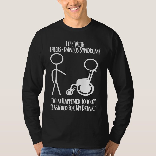 Ehlers Danlos Awareness  Life With EDS  Reached fo T Shirt (Framsida)