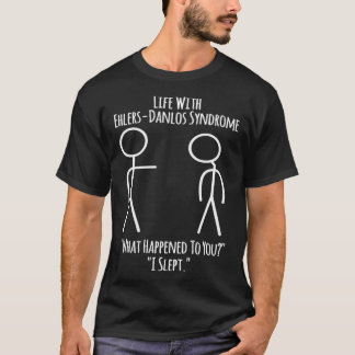 Ehlers Danlos-medvetenhet Liv Med EDS Jag Sov T Shirt