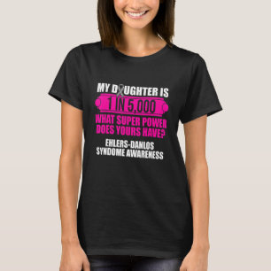 Ehlers Danlos Syndrome Awareness DaughWarrior T Shirt
