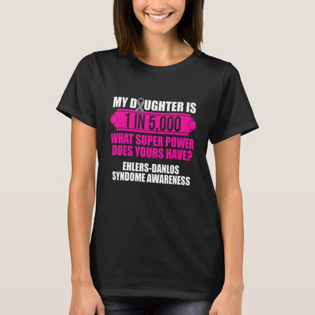 Ehlers Danlos Syndrome Awareness DaughWarrior T Shirt (Framsida)