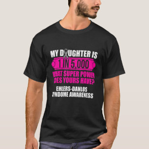 Ehlers Danlos Syndrome Awareness DaughWarrior T Shirt