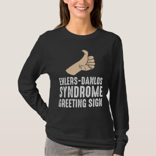 Ehlers Danlos Syndrome Hälsning Signera tummen upp T Shirt