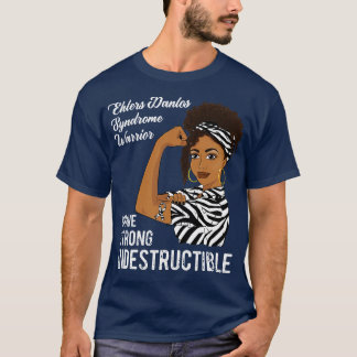 Ehlers Danlos Syndrome Warrior Indestrucsible EDS T Shirt