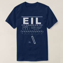 Eielson AFB Luft Force Base EIL T-Shirt
