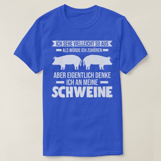 Eigentlich Denke Ich an Meine Schweine Grisar Prem T Shirt (Design framsida)