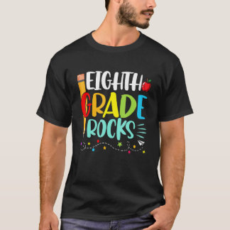 Eighth Grade Rocks First Day Of School Back To Sch T Shirt