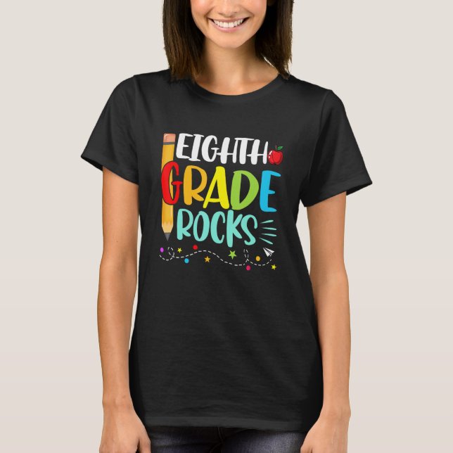 Eighth Grade Rocks First Day Of School Back To Sch T Shirt (Framsida)