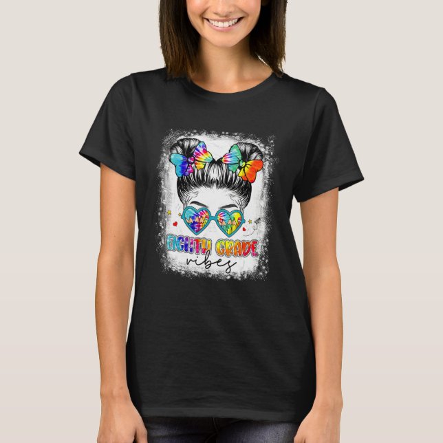 Eighth Grade Vibes Messy Hair Bun Girl Back To Sch T Shirt (Framsida)