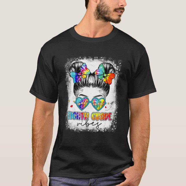 Eighth Grade Vibes Messy Hair Bun Girl Back To Sch T Shirt (Framsida)