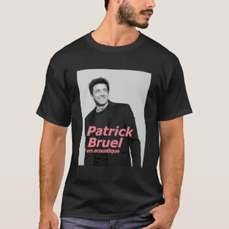 eigpatr patrick bruel TOURNEE ACOUSTIQUE T Shirt
