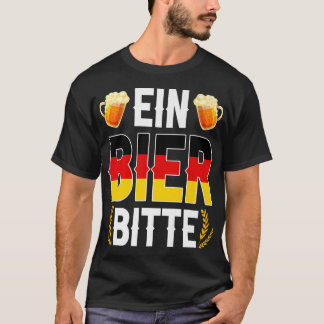 Ein Bier Bitte German Oktoberfest Beer Drinking Lo T Shirt