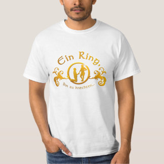 Ein Ring Ihn zu knechten... Tee Shirt