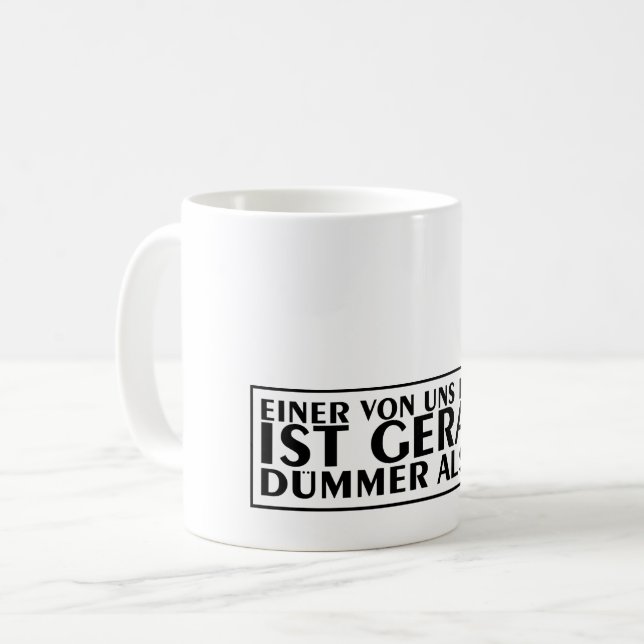 Einer von uns beiden ist geradümmer als ich 01 kaffemugg (Framsida vänster)