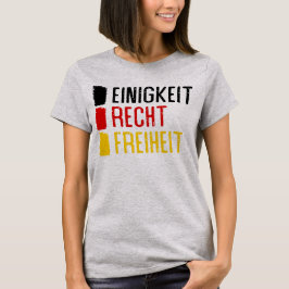 Einigkeit Recht Freiheit Tyskland Motto Tee