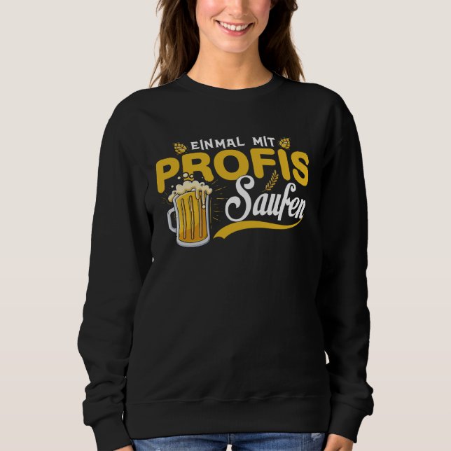 Einmal With Profis Saufen Beer Party Alcohol Sayin T Shirt (Framsida)