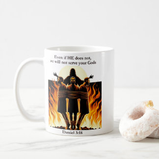 EInternal Faith 11oz Coffee Mugg - Daniel 3:18