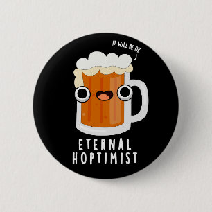 EInternal Hoptimist Funny Beer Pun Mörk BG Knapp