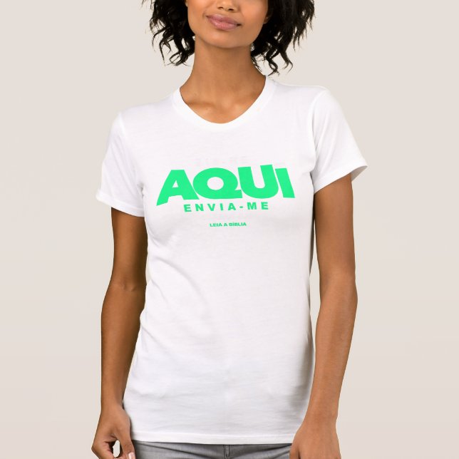 Eis me aqui, envia-me t shirt (Framsida)