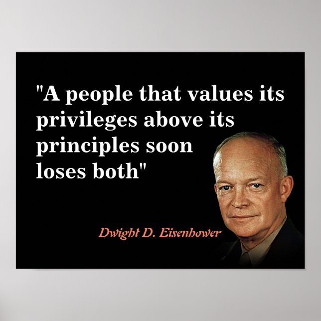 Eisenhower-citat om privilegier och principer poster (Framsidan)