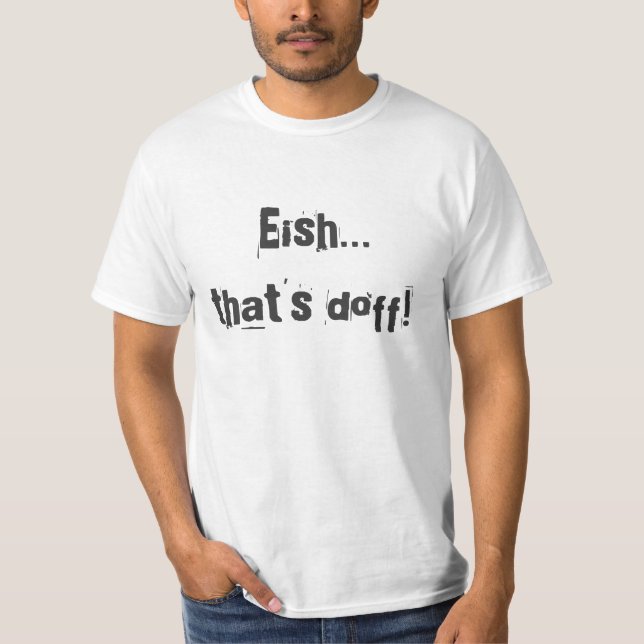 Eish som är doff - RSA-slang Tee (Framsida)