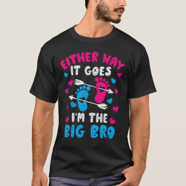 Either Way It Goes I m The Big Bro T Shirt (Framsida)