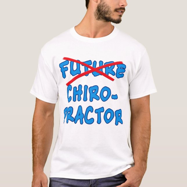 Ej längre framtida KIROPRAKTOR Tee Shirt (Framsida)
