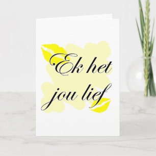 Ek het jou lief - Afrikaans - I Kärlek You Helgkort