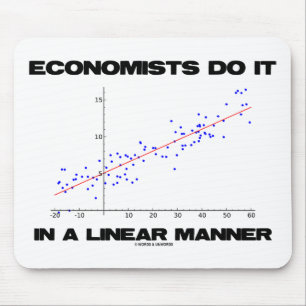 Ekonomer gör det på ett linjärt sätt (regression) musmatta
