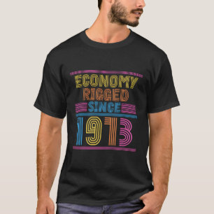 Ekonomin har varit i kraft sedan 1913. t shirt