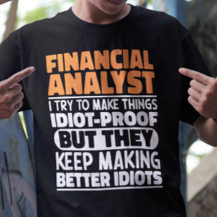 Ekonomisk analytiker jag försöker göra Sak till en T Shirt