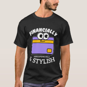 Ekonomiskt oansvarig t shirt