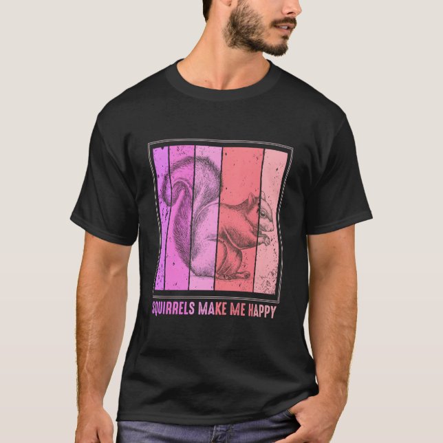 Ekorrar Gör Mig Glad Ekorre T Shirt (Framsida)