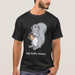 Ekorrar - lite fluffiga idioter tee shirt