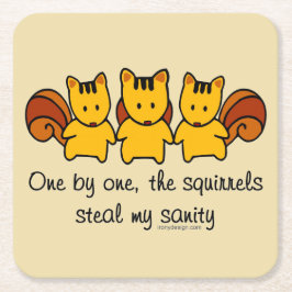 Ekorrarna stjäler min sanity underlägg papper kvadrat