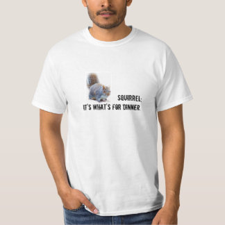 Ekorre; det är vad är för dinner. t shirt