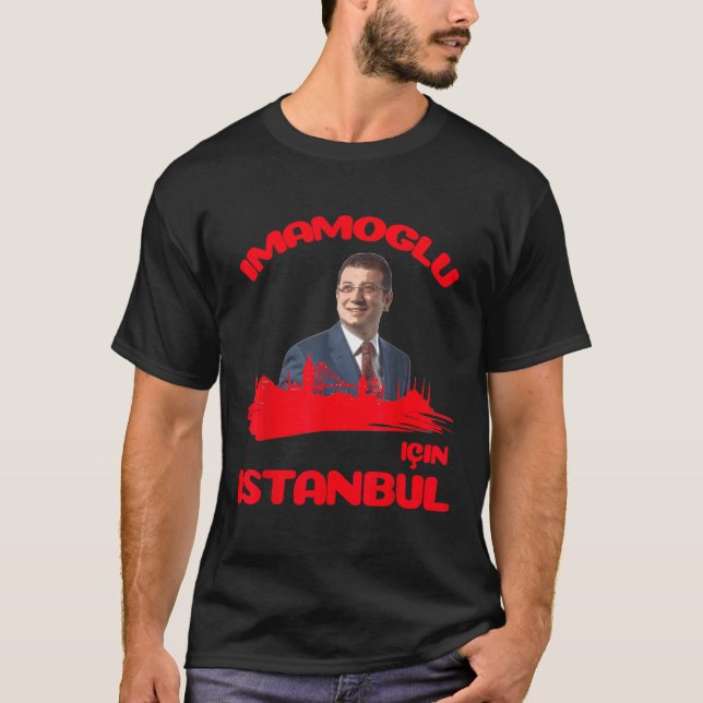 Ekrem Imamoglu för Istanbul och Turkiet T Shirt (Framsida)