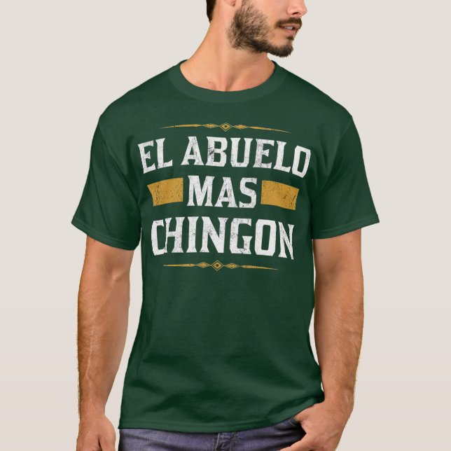 El Abuelo Mas Chingon Abuelo Gifts på spanska T Shirt (Framsida)
