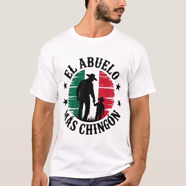El Abuelo Mas Chingon Best Grandpa Mexican Flagga T Shirt (Framsida)