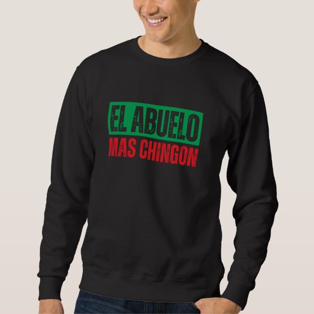 El Abuelo Mas Chingon Mexican Grandpa Lång Ärmad Tröja (Framsida)