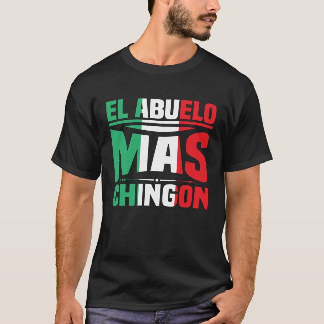 El Abuelo Mas Chingon Spanska Fars dag Dia Del T Shirt (Framsida)
