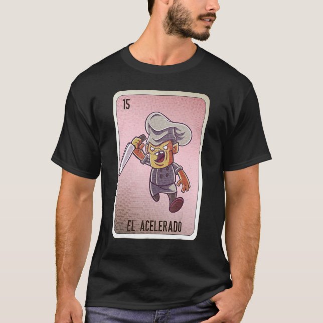 EL Acelerado Mexican Slang Lottery Bingo Cards T Shirt (Framsida)