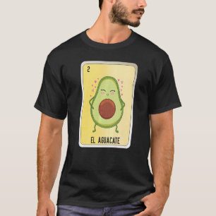El Aguacate Mexican Slang Lottery Bingo Cards T Shirt