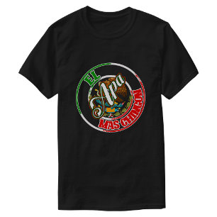 El Apá Papá Mas Chingon mexikansk stolthet T Shirt