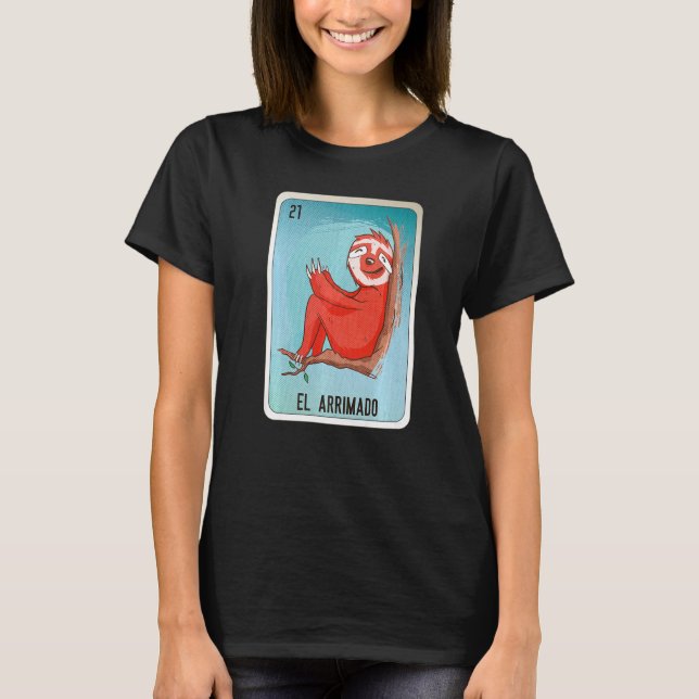 El Arrimado Mexican Slang Lottery Bingo Cards   T Shirt (Framsida)